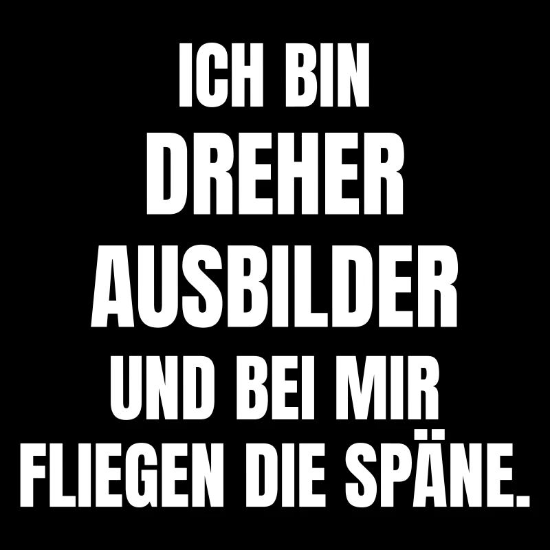 Bei Dreher Ausbilder fliegen die Späne.