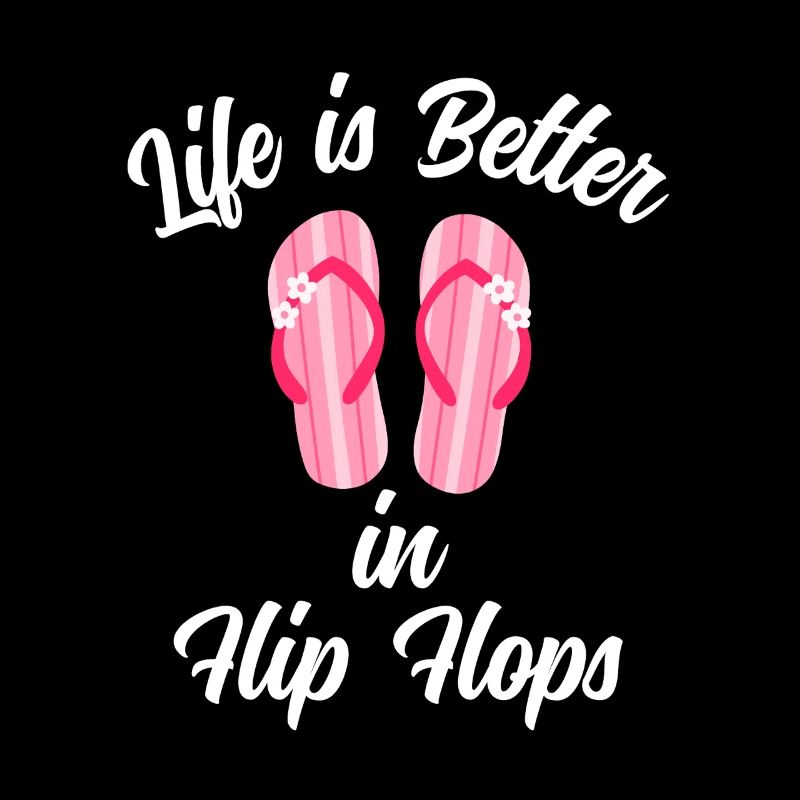 Das Leben Ist Besser in Flip Flops Spruch