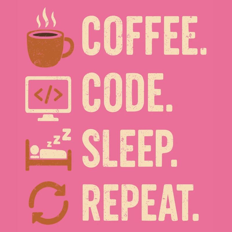 Geek-Coder-Routine – Kaffee, Code, Schlaf, mehr