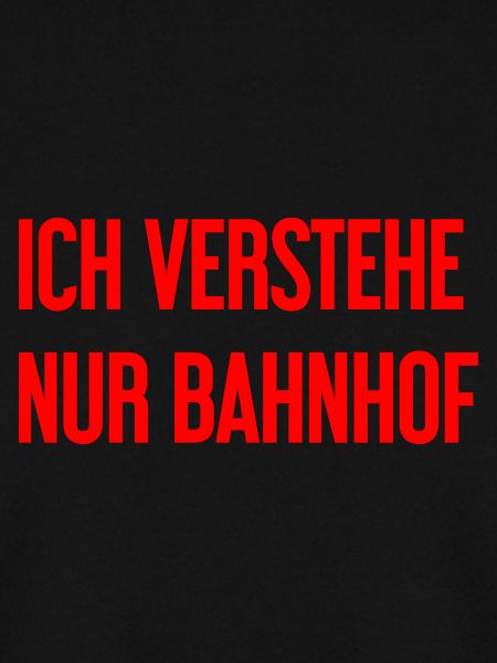 Ich verstehe nur Bahnhof