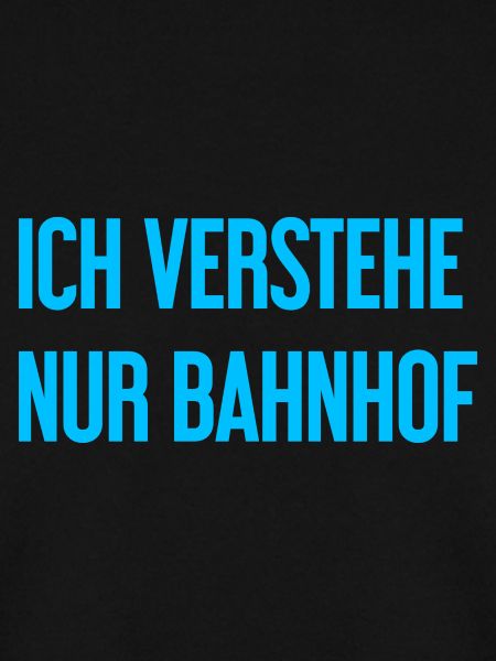 Ich verstehe nur Bahnhof