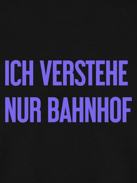 Ich verstehe nur Bahnhof