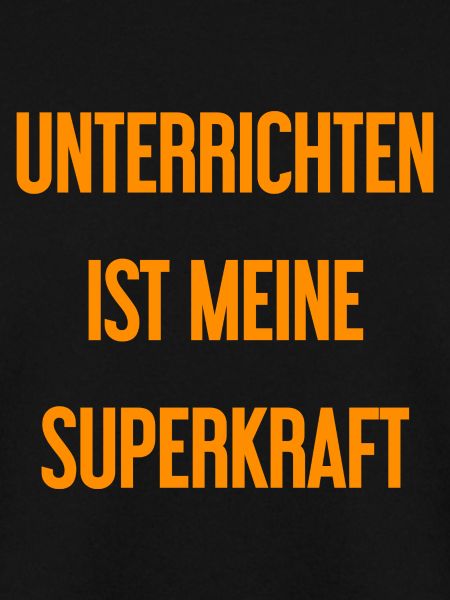 Unterrichten - Meine Superkraft!