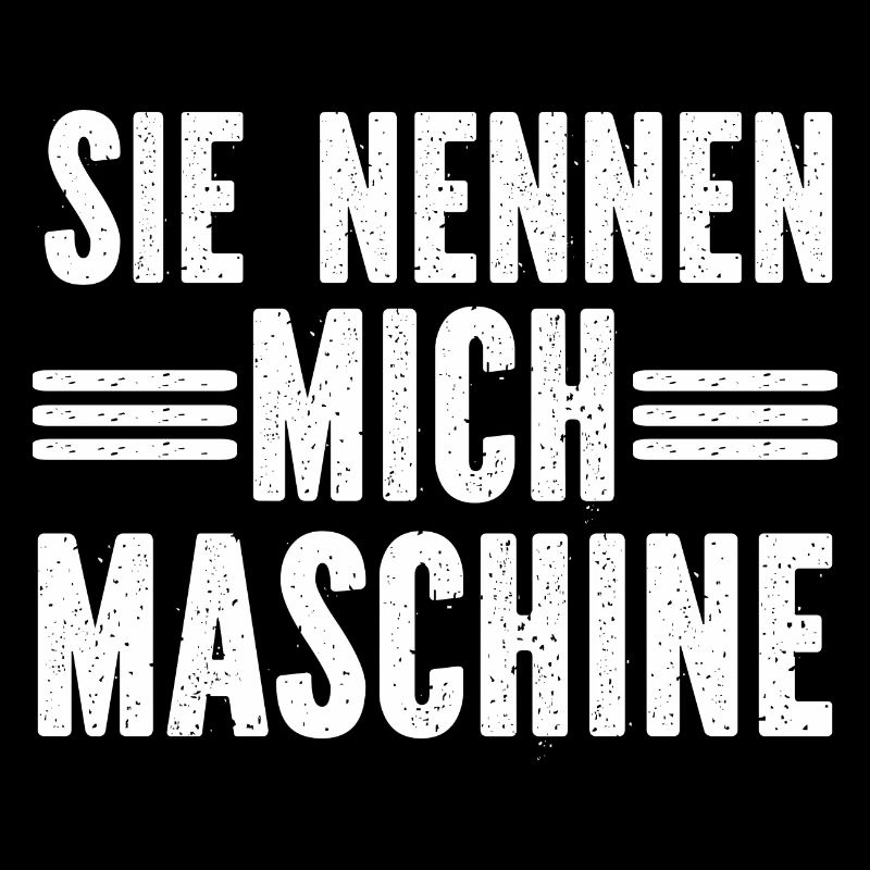 Sie nennen mich Maschine