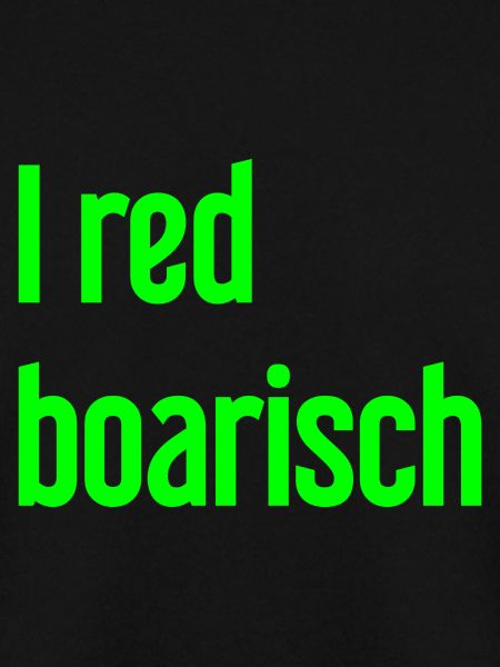 I red boarisch