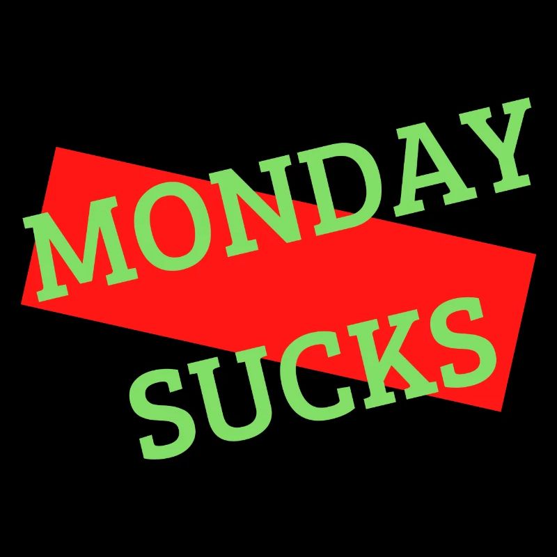 Monday sucks