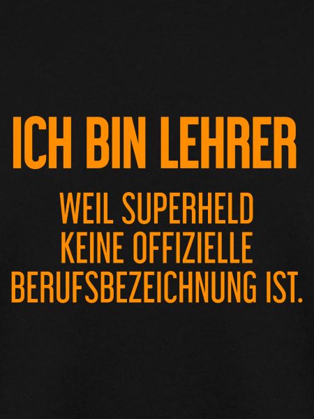 Lehrer - Mein offizieller Superhelden-Beruf!