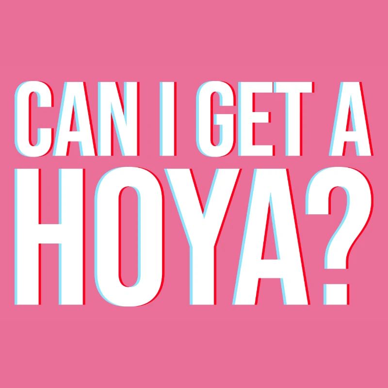 Can i get a hoya Hoyeah