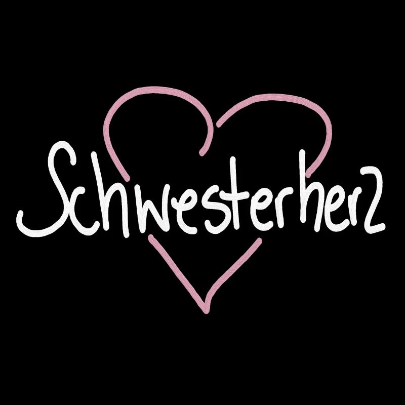 Sister Schwester Schwesterherz