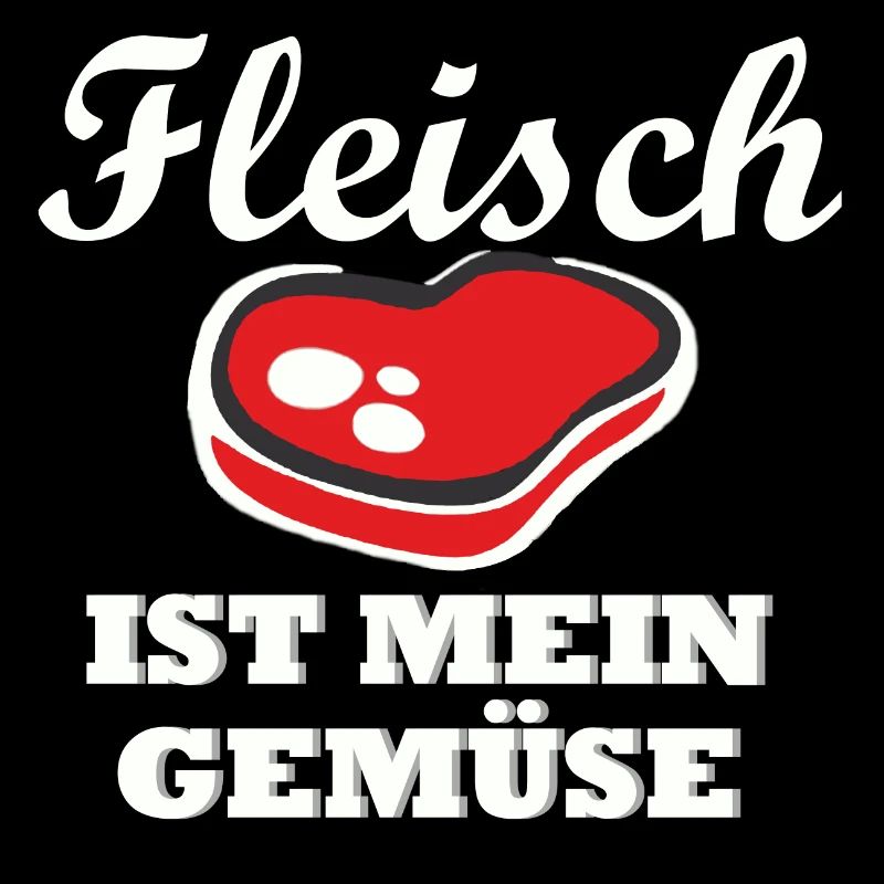 Fleisch ist mein Gemuese
