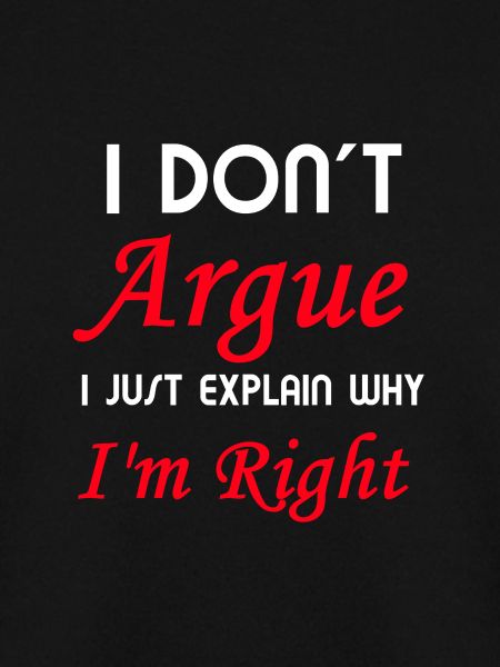 I am right