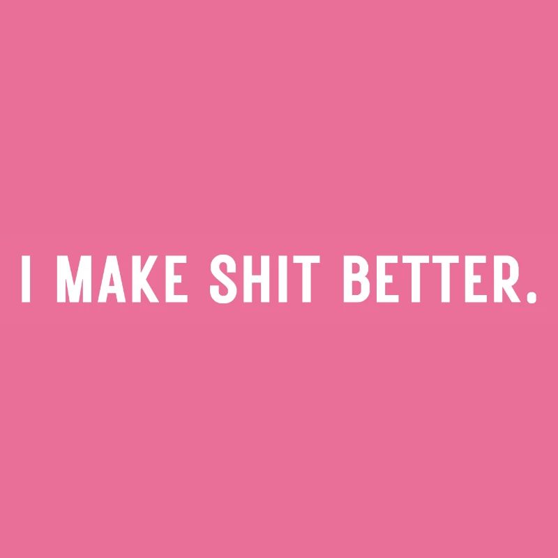 I Make Shit Better - Video Editing