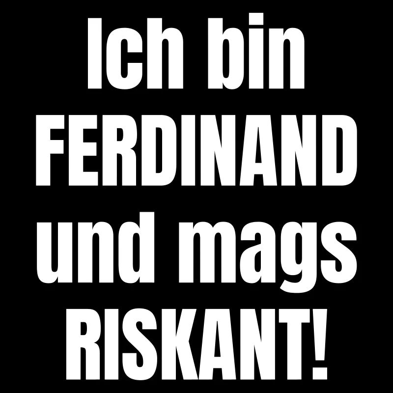 Je m’appelle Ferdinand et j’aime le risque !