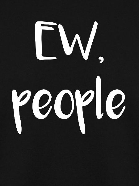 Ew people