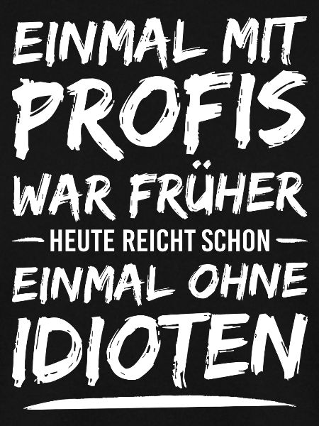 Einmal ohne Idioten
