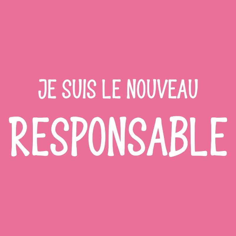 je suis le nouveau responsable