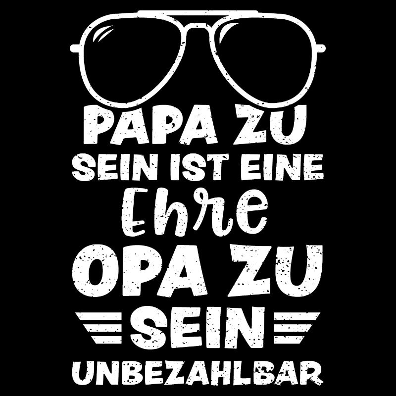Papa Zu Sein Ist Eine Ehre Opa Z...