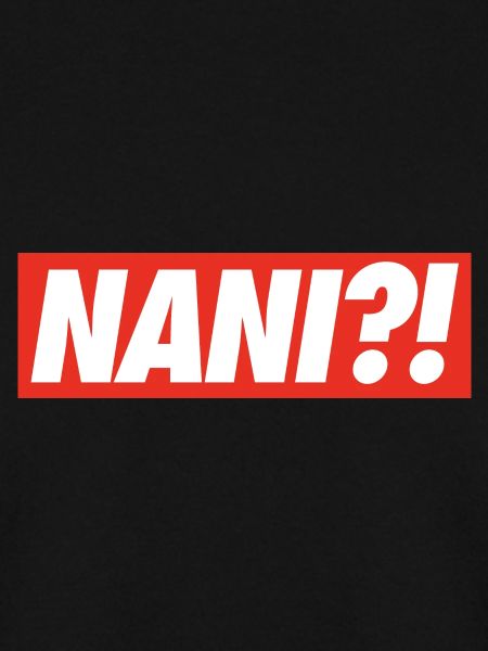 NANI?!