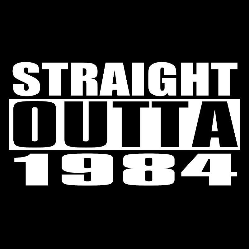 Straight outta 1984 Geschenkidee Geburtstag witzig