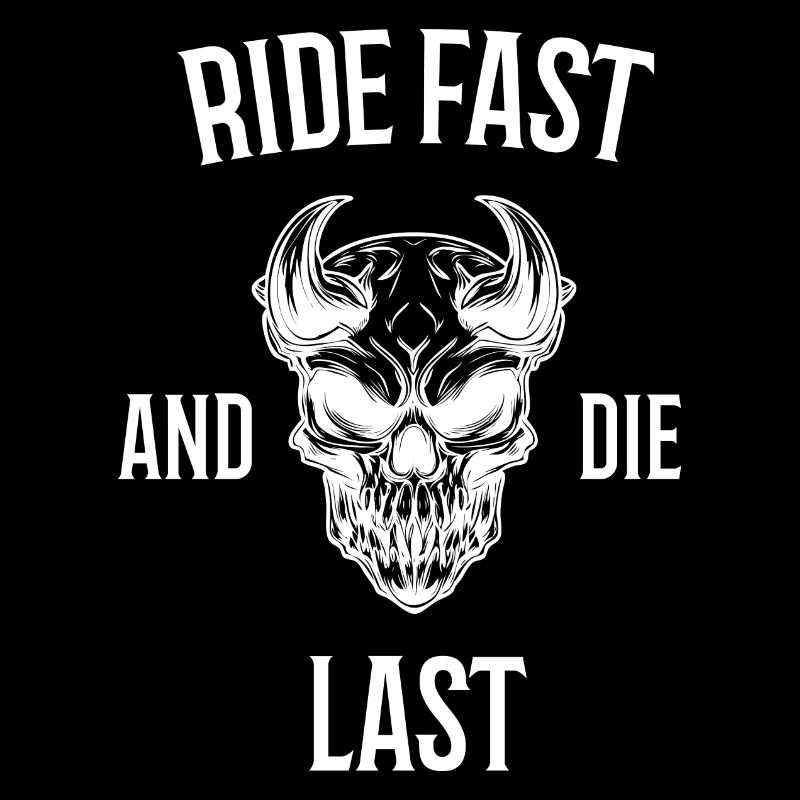 Ride Fast and Die Last