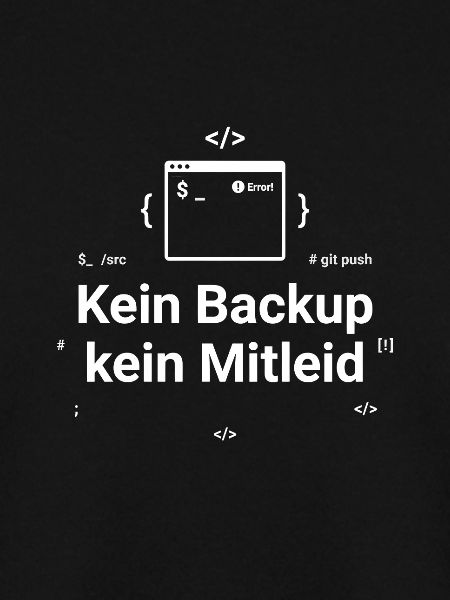 Kein Backup kein Mitleid