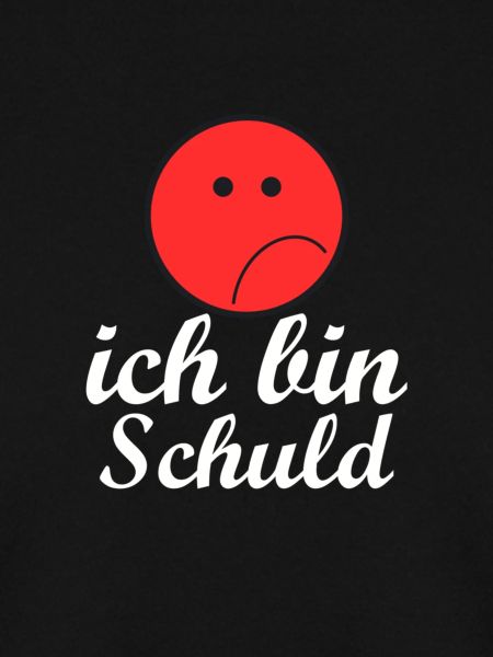 ich bin schuld