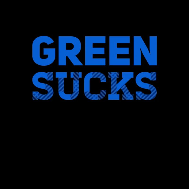 green sucks