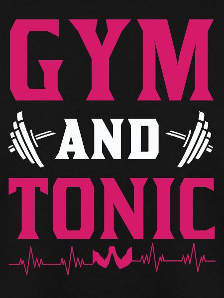GYM and Tonic