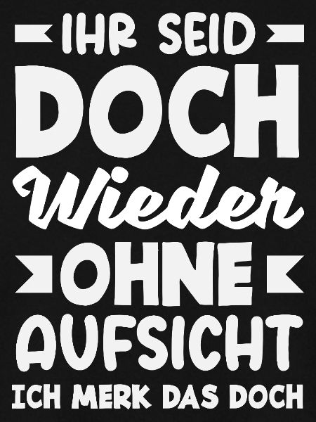 Again without supervision – sarcasm