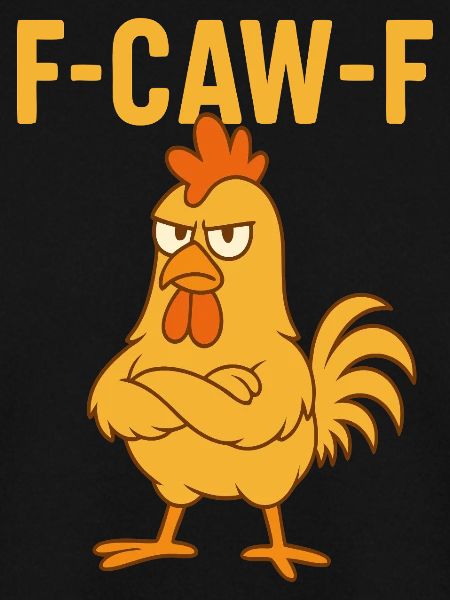 F-CAW-F Funny Chicken