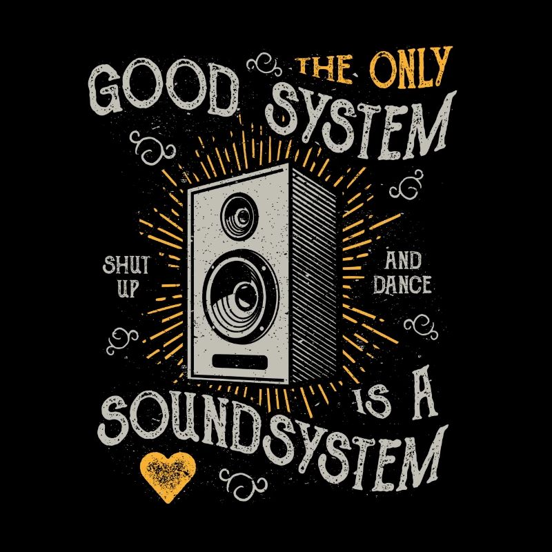 THE ONLY GOOD SYSTEM IS A SOUND SYSTEM GIFT
