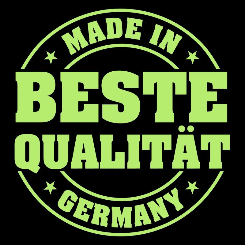 Beste Qualität Made in Germany