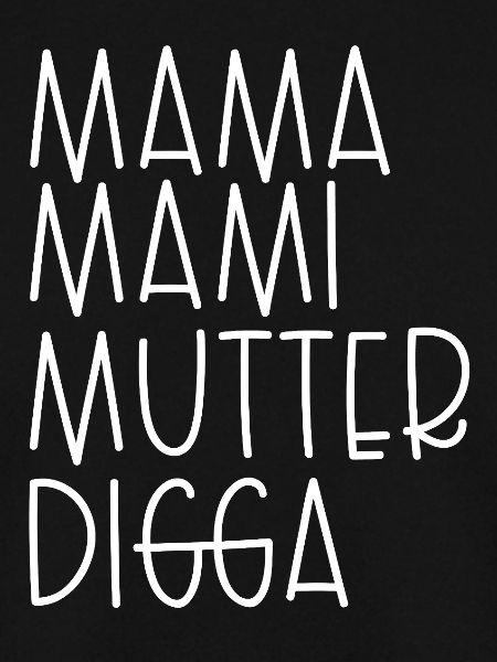 Mama Mami Mutter Digga