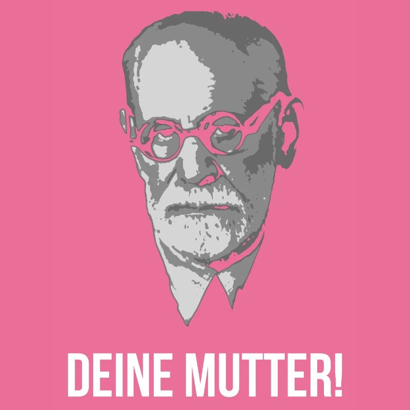 Sigmund Freud Deine Mutter Spruch