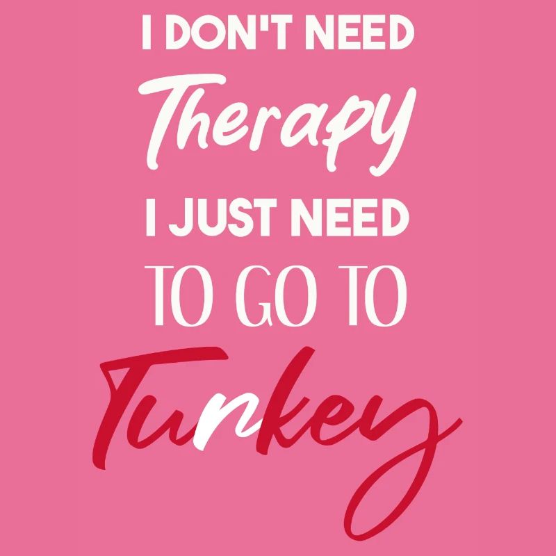 Turkey Gift Idea Funny Saying Therapy