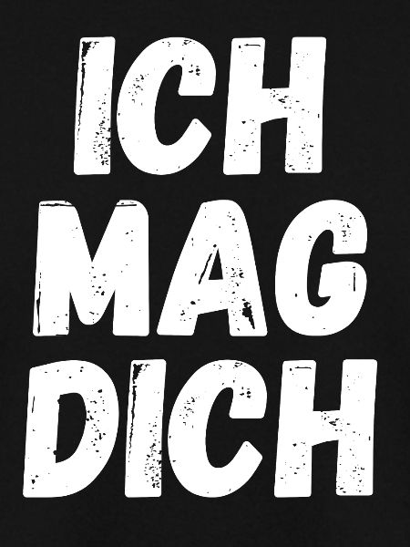 Ich mag dich