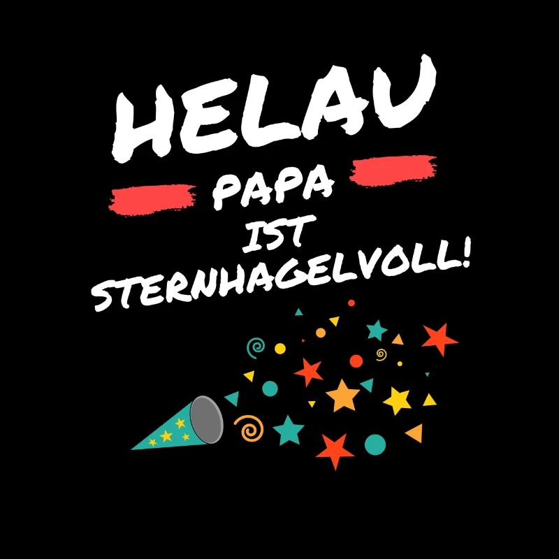 Helau Papa ist Sternhagelvoll