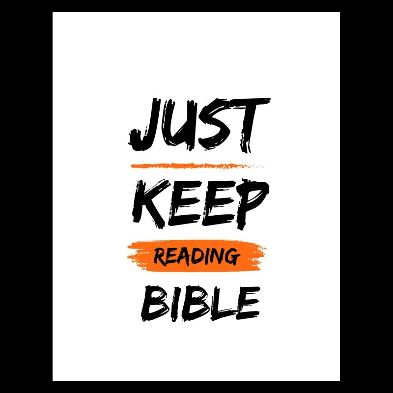 just keep reading the bible