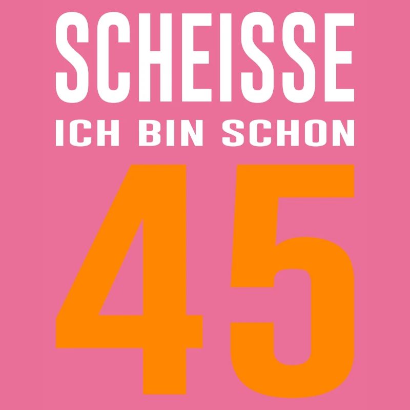 45. Geburtstag Geschenk Spruch