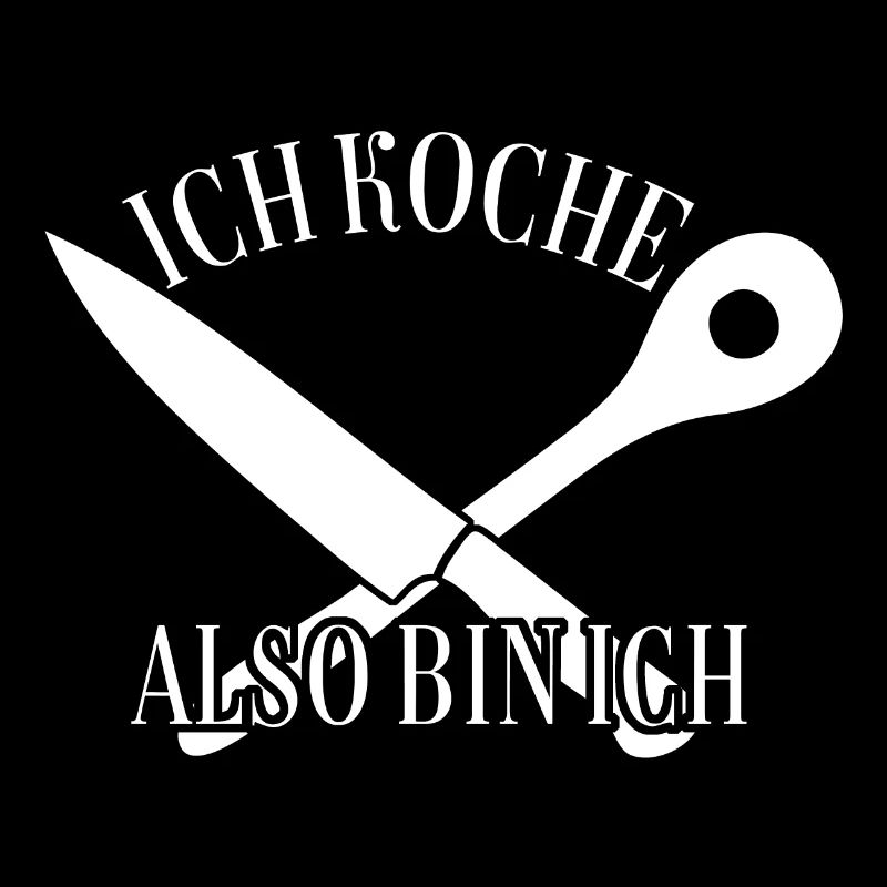 Ich koche also bin ich - lustiger Kochspruch