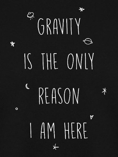 Gravitation ist der einzige Grund