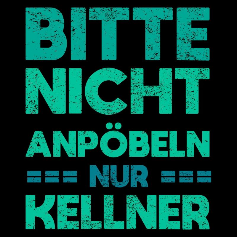 Bitte Nicht Anpöbeln, Nur Kellner