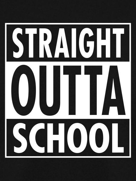 Straight Outta School