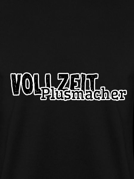 Vollzeit Plusmacher Geschenk Idee