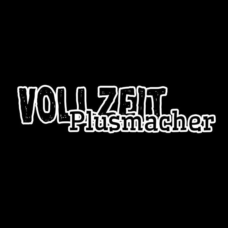 Vollzeit Plusmacher Geschenk Idee
