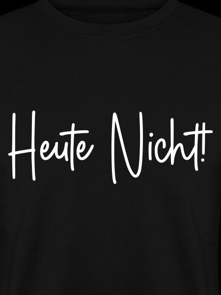Heute nicht
