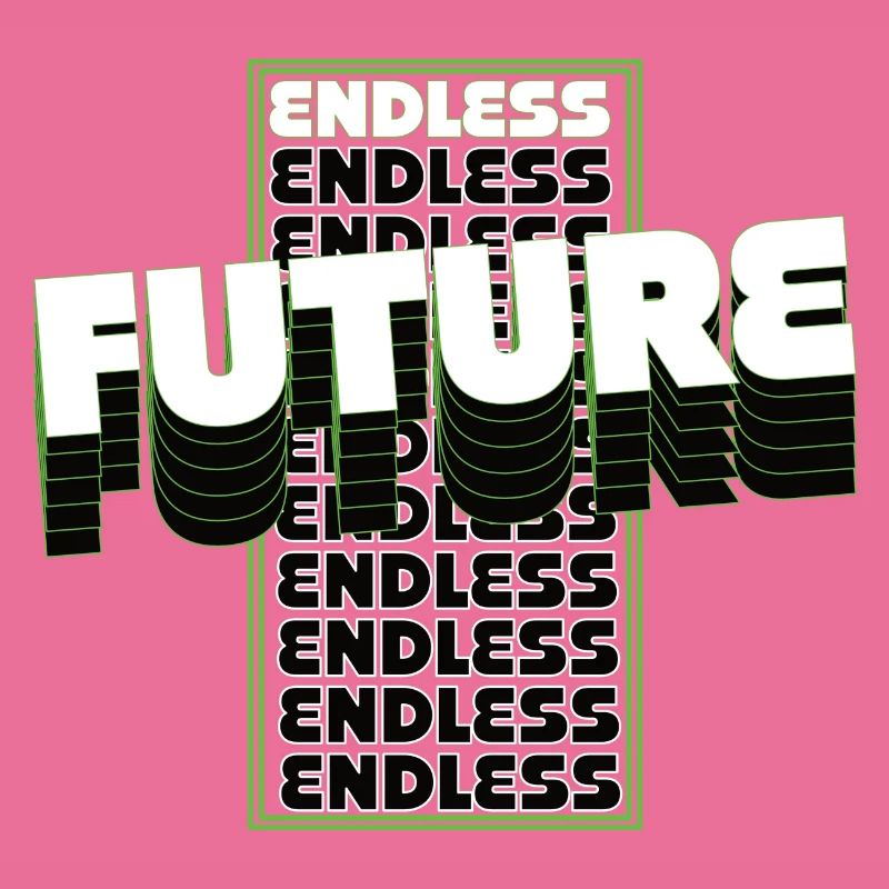 ENDLESS FUTURE