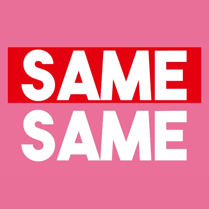 Same Same