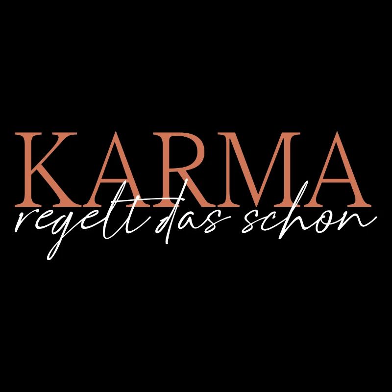 Karma regelt das schon
