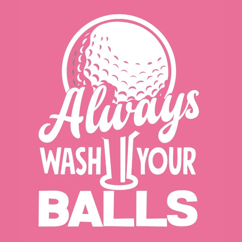 Always Wash Your Balls Golf Player Golfing Golfer
